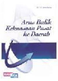 Image of Arus Balik Kekuasaan Pusat ke Daerah