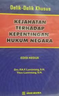Image of Delik-delik Khusus Kejahatan Terhadap Kepentingan Hukum Negara
