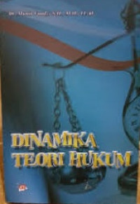 Dinamika Teori Hukum