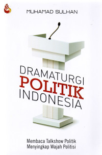 Image of Dramaturgi Politik Indonesia