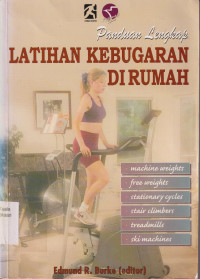 Panduan Lengkap Latihan Kebugaran di Rumah