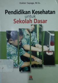 Pendidikan Kesehatan untuk Sekolah Dasar