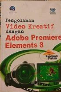 Image of Pengelolaan Video Kreatif dengan Adobe Premier Elements 8