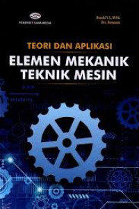 Image of Teori dan Aplikasi Elemen Mekanik Teknik Mesin