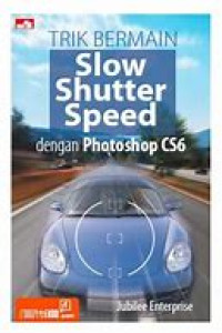 Image of Trik Bermain Slow Shutter Speed dengan Photoshop CS 6